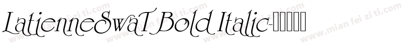 LatienneSwaT Bold Italic字体转换